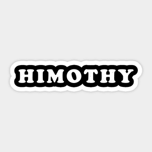 Himothy Sticker